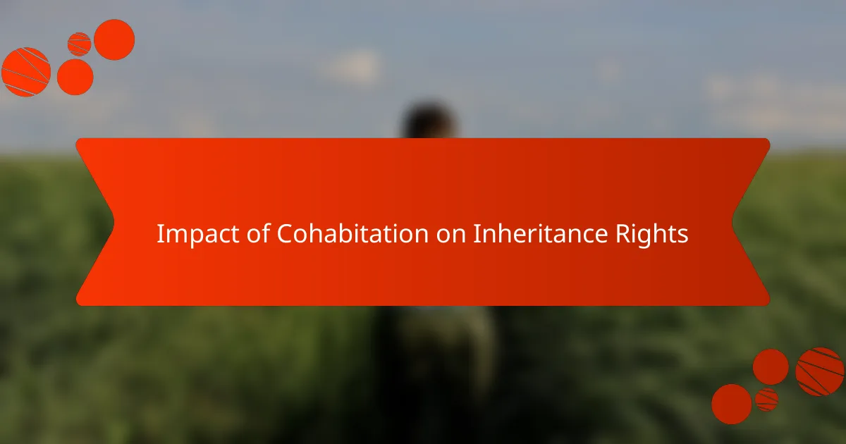 Impact of Cohabitation on Inheritance Rights