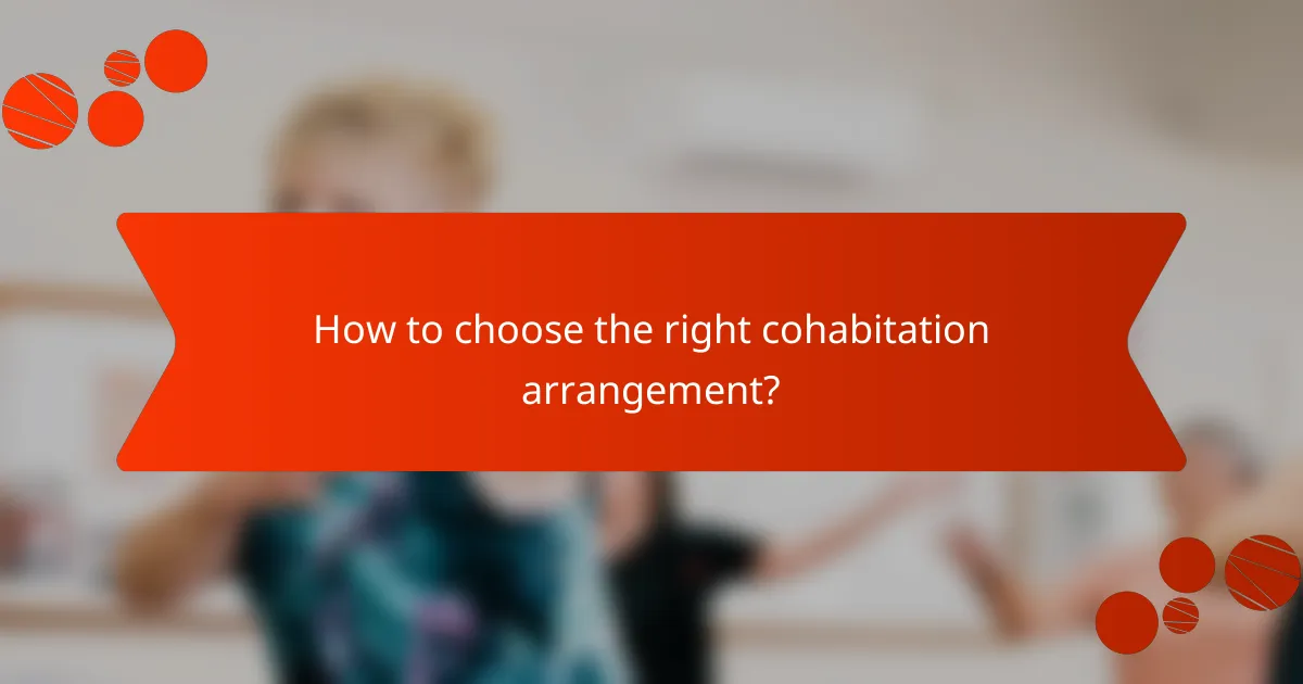 How to choose the right cohabitation arrangement?