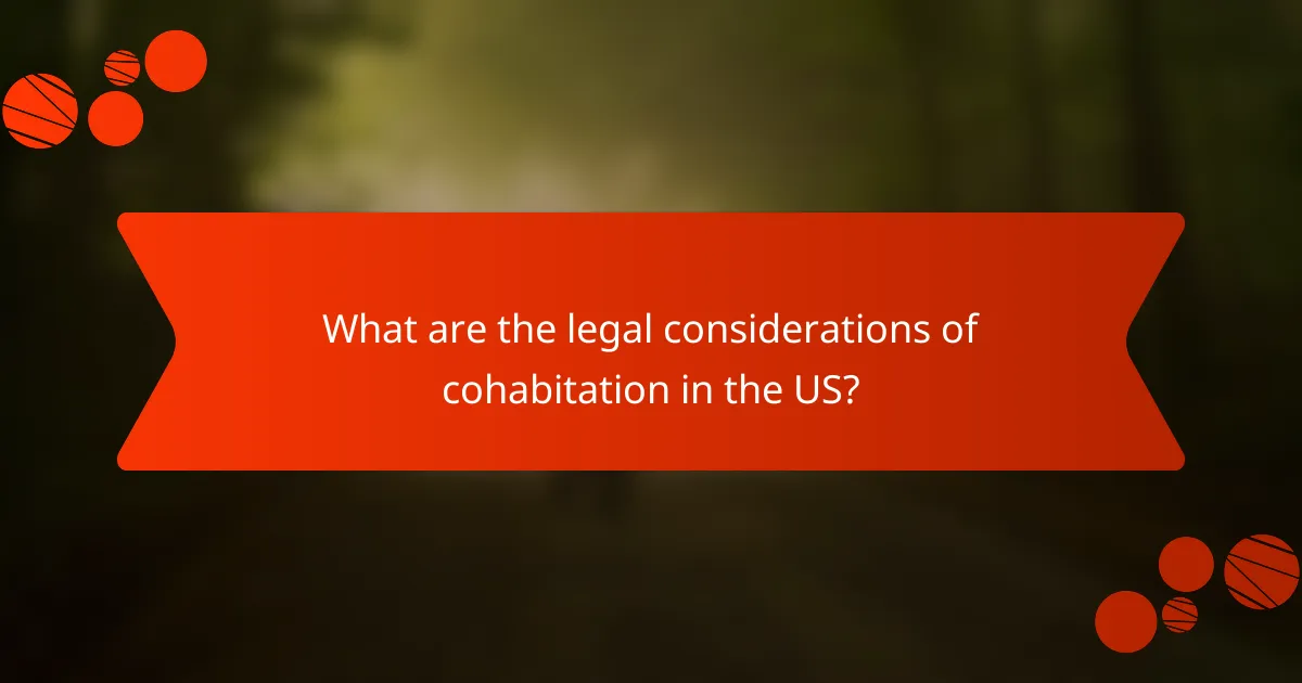 What are the legal considerations of cohabitation in the US?