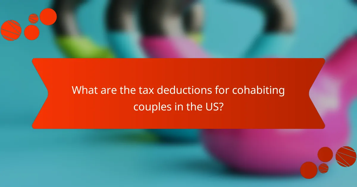What are the tax deductions for cohabiting couples in the US?